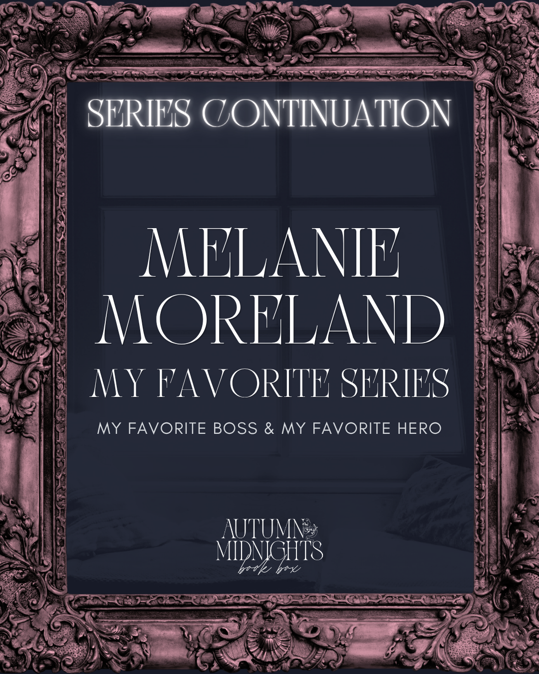 My Favorite Series Continuation - Melanie Moreland