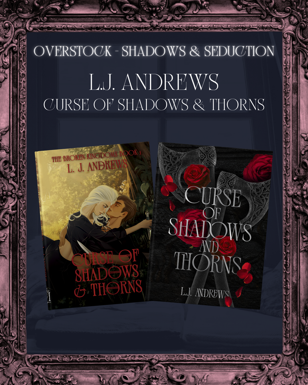 L.J. Andrews - Curse of Shadows & Thorns OVERSTOCK